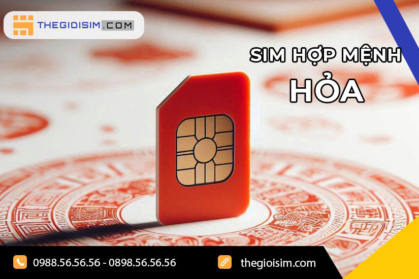 Hướng đẫn chọn sim cho người mệnh Hỏa