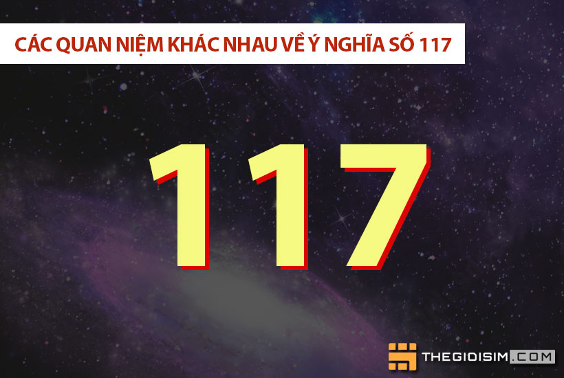 Các quan niệm khác nhau về ý nghĩa số 117