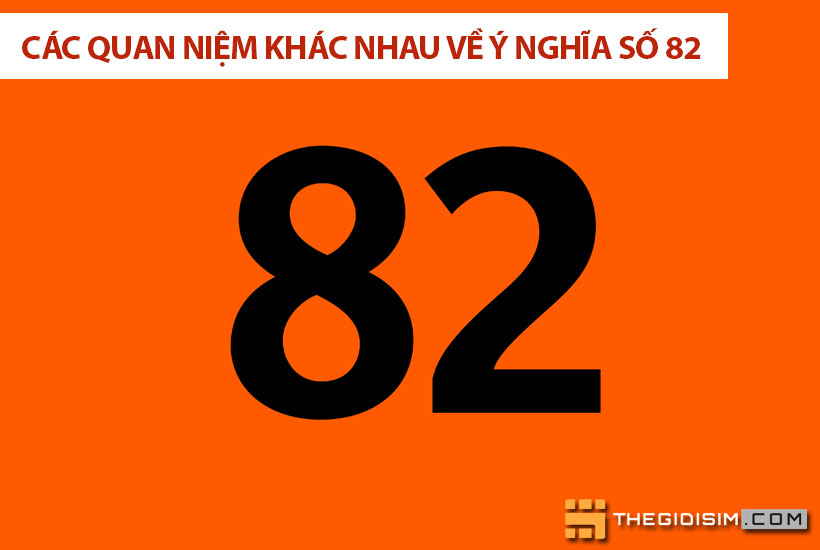 Các quan niệm khác nhau về ý nghĩa số 82