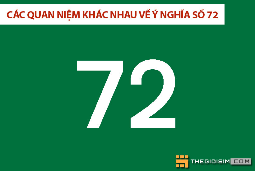 Các quan niệm khác nhau về ý nghĩa số 72