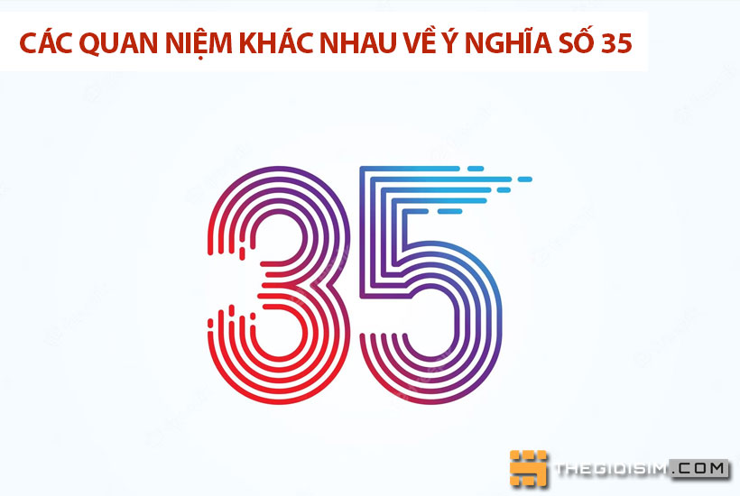 Các quan niệm khác nhau về ý nghĩa số 35