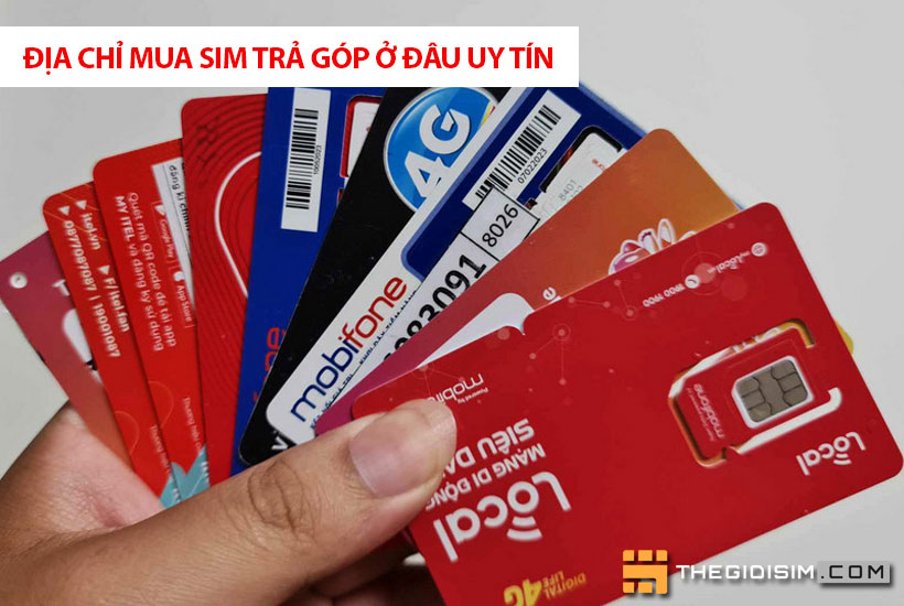 Có nên mua sim trả góp không? Mua sim trả góp ở đâu uy tín?