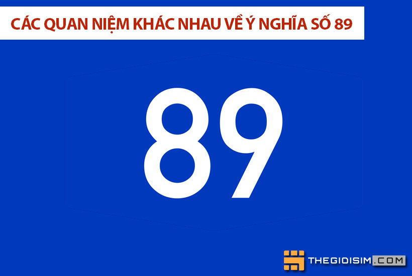 Các quan niệm khác nhau về ý nghĩa số 89