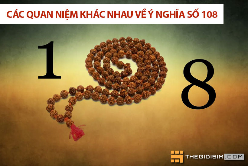 Các quan niệm khác nhau về ý nghĩa số 108