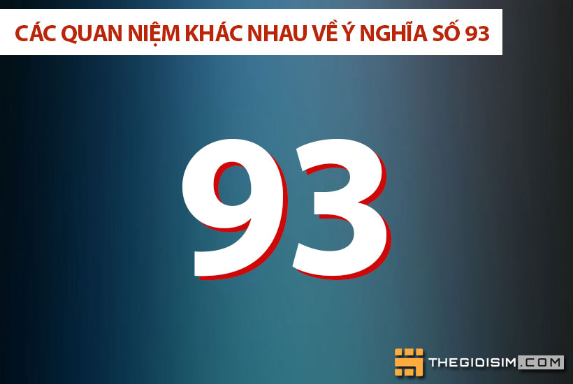 Các quan niệm khác nhau về ý nghĩa số 93