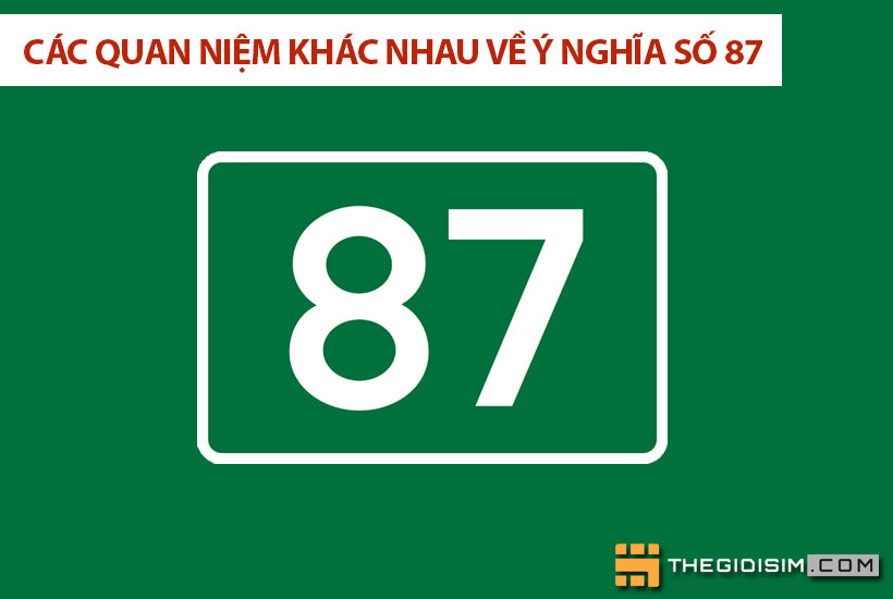 Các quan niệm khác nhau về ý nghĩa số 87