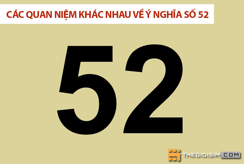 Các quan niệm khác nhau về ý nghĩa số 52