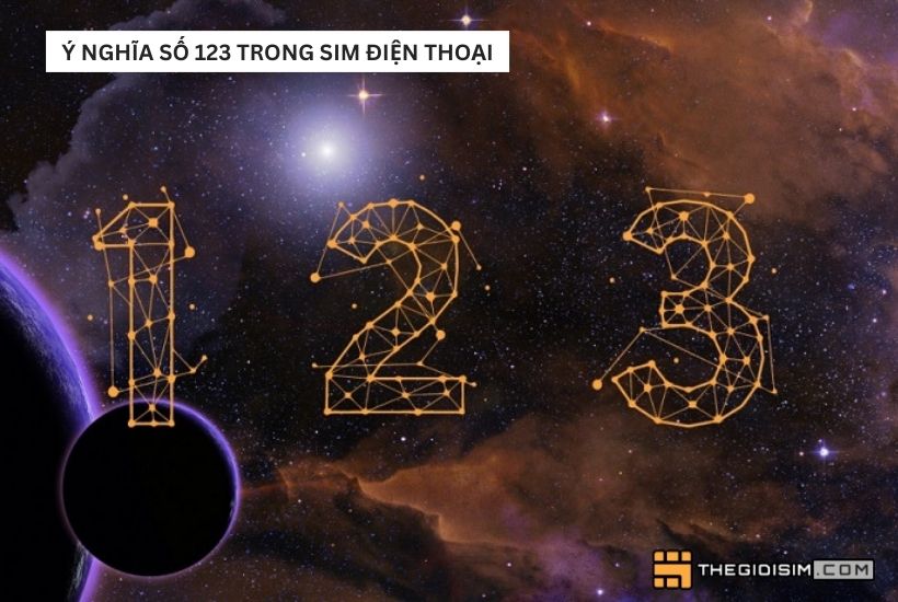Giải mã ý nghĩa số 123 trong sim điện thoại 