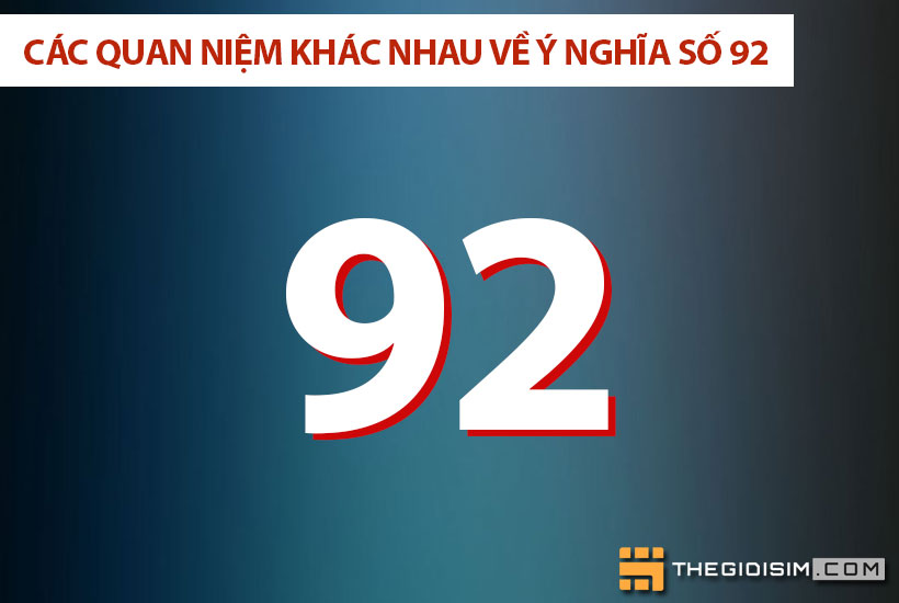 Các quan niệm khác nhau về ý nghĩa số 92