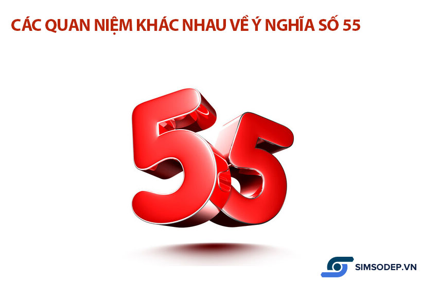 Ý nghĩa số 55 trong phong thủy, ý nghĩa số 55 trong sim điện thoại?