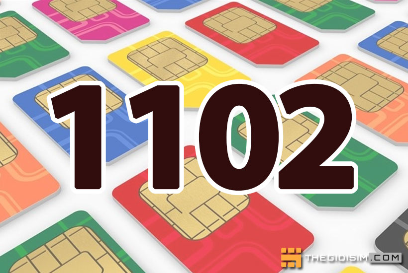Sim số đẹp 1102 có ý nghĩa gì? Địa chỉ mua sim đuôi 1102 chính chủ